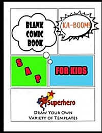 Blank Comic Book for Kids: Draw Your Own Anime Manga Blank Comics Notebook, Journal Notebook Sketch Book, Variety of Templates for Anime Drawing (Paperback)