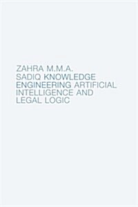 Knowledge Engineering: Artificial Intelligence and Legal Logic (Paperback)