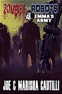 Zombies vs. Robots 4: Emmas Army (Paperback)