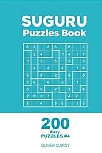 Suguru - 200 Easy Puzzles 9x9 (Volume 4) (Paperback)