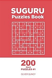 Suguru - 200 Hard Puzzles 9x9 (Volume 1) (Paperback)