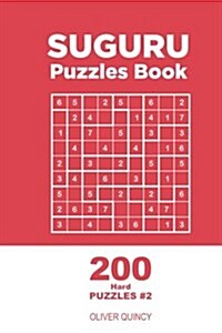 Suguru - 200 Hard Puzzles 9x9 (Volume 2) (Paperback)