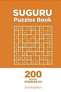 Suguru - 200 Master Puzzles 9x9 (Volume 2) (Paperback)