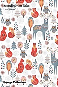 Scandinavian Tales Lined Journal: Medium Lined Journaling Notebook, Scandinavian Tales Fox Owl Deer Pattern Cover, 6x9, 130 Pages (Paperback)