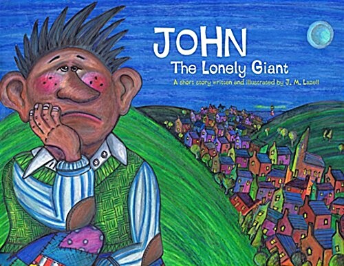 John the Lonely Giant (Paperback)