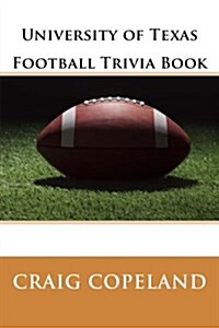 University of Texas Football Trivia Book (Paperback)