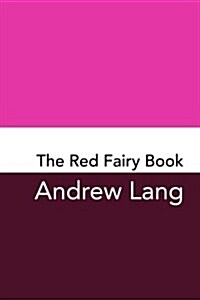 The Red Fairy Book: Original and Unabridged (Paperback)