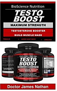 Testoboost: Test Booster Supplementpotent & Natural Herbal Pillsboost Muscle Growthtribulus, Horny Goat Weed, Zinc, Minerals Biosc (Paperback)