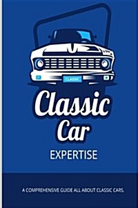 Classic Car Expertise (Paperback)