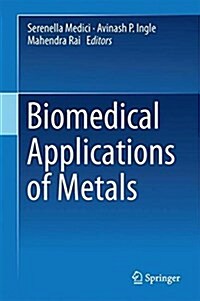 Biomedical Applications of Metals (Hardcover, 2018)