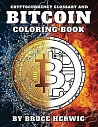 Bitcoin Coloring Book: And Cryptocurrency Glossary (Paperback)