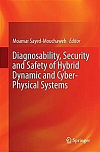 Diagnosability, Security and Safety of Hybrid Dynamic and Cyber-Physical Systems (Hardcover, 2018)