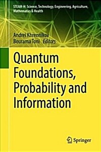 Quantum Foundations, Probability and Information (Hardcover, 2018)