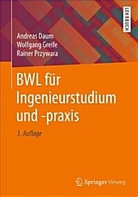 Bwl F? Ingenieurstudium Und -Praxis (Paperback, 3, 3., Uberarb. U.)