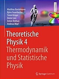 Theoretische Physik 4 Thermodynamik Und Statistische Physik (Paperback, 1. Aufl. 2018)