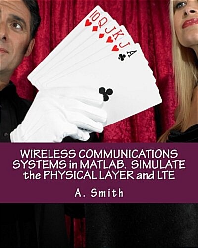 Wireless Communications Systems in MATLAB. Simulate the Physical Layer and Lte (Paperback)