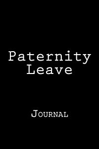 Paternity Leave: Journal (Paperback)