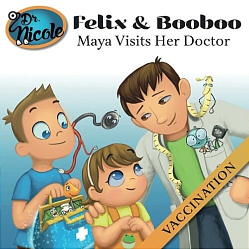 Maya Visits Her Doctor: Vaccination (Paperback)