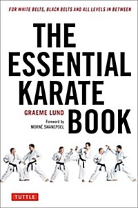 The Essential Karate Book: For White Belts, Black Belts and All Levels in Between [online Companion Video Included] (Paperback)
