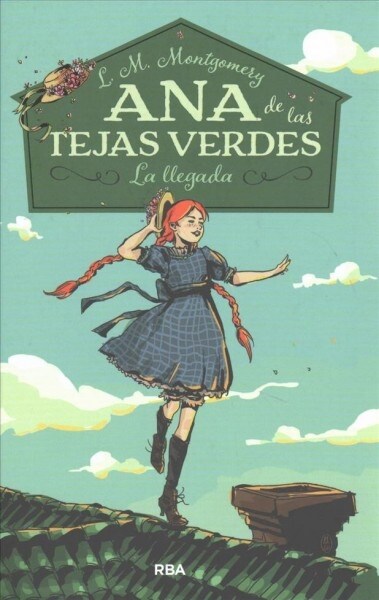 Ana de Las Tejas Verdes: La Llegada (Hardcover)