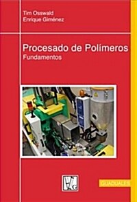 Procesado de Polameros: Fundamentos (Paperback)