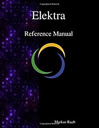 Elektra Reference Manual (Paperback)