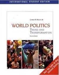 World politics : trend and transformation 10th ed., International student ed