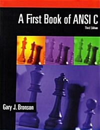 A First Book of ANSI C (3rd Edition, Paperback)
