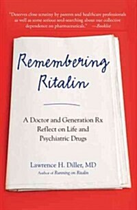 Remembering Ritalin (Paperback, Reprint)