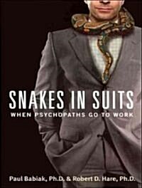 Snakes in Suits: When Psychopaths Go to Work (MP3 CD)