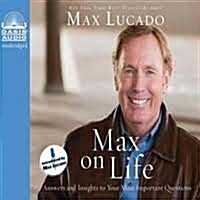 Max on Life (Library Edition): Answers and Insights to Your Most Important Questions (Audio CD, Library)