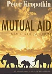 Mutual Aid: A Factor of Evolution (Paperback)