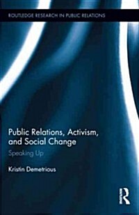 Public Relations, Activism, and Social Change : Speaking Up (Hardcover)