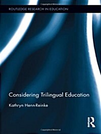 Considering Trilingual Education (Hardcover)