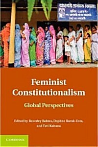 Feminist Constitutionalism : Global Perspectives (Paperback)