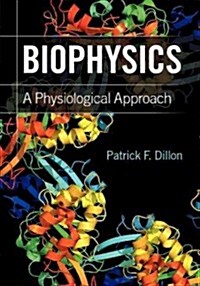 Biophysics : A Physiological Approach (Paperback)