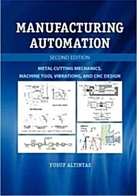 Manufacturing Automation : Metal Cutting Mechanics, Machine Tool Vibrations, and CNC Design (Paperback, 2 Revised edition)