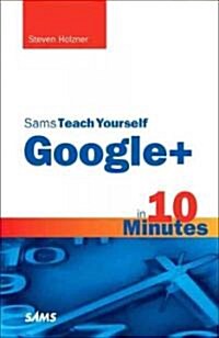 Sams Teach Yourself Google+ in 10 Minutes (Paperback)