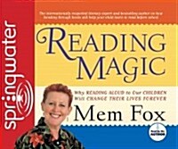 Reading Magic (Library Edition): Why Reading Aloud to Our Children Will Change Their Lives (Audio CD, Library)