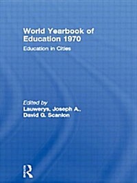 World Yearbook of Education 1970 : Education in Cities (Paperback)