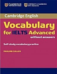 Cambridge Vocabulary for Ielts Advanced Band 6.5+ Without Answers (Paperback)