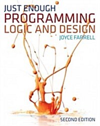 Just Enough Programming Logic and Design (Paperback, 2, Revised)