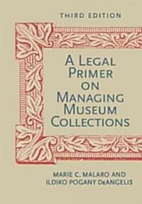 [중고] A Legal Primer on Managing Museum Collections (Paperback, 3)