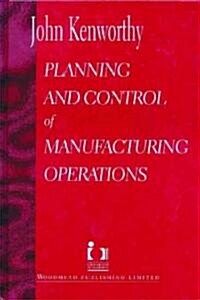 Planning and Control of Manufacturing Operations (Hardcover, 1st)