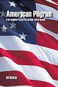 American Pilgrim: A Post-September 11th Bus Trip and Other Tales of the Road (Paperback)