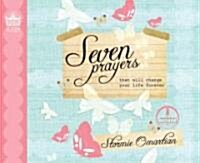 Seven Prayers That Will Change Your Life Forever (Library Edition) (Audio CD, Library)