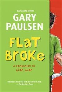 Flat Broke: The Theory, Practice and Destructive Properties of Greed (Paperback) - The Theory, Practice and Destructive Properties of Greed