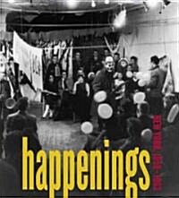 Happenings: New York, 1958-1963 (Hardcover)