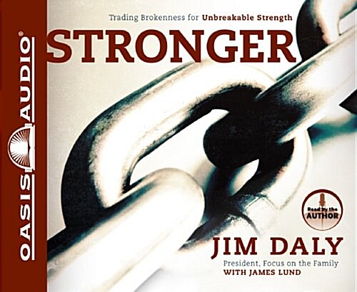 Stronger (Library Edition): Trading Brokenness for Unbreakable Strength (Audio CD, Library)
