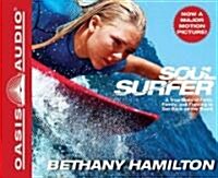 Soul Surfer (Library Edition): A True Story of Faith, Family, and Fighting to Get Back on the Board (Audio CD, Library)